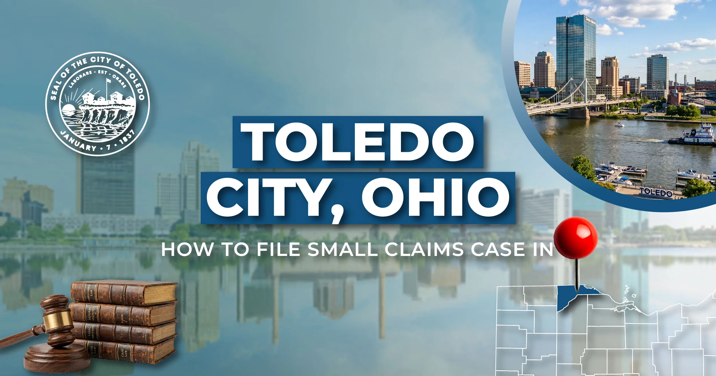 How to File a Small Claims Case in Toledo, Ohio: A Step-by-Step Guide