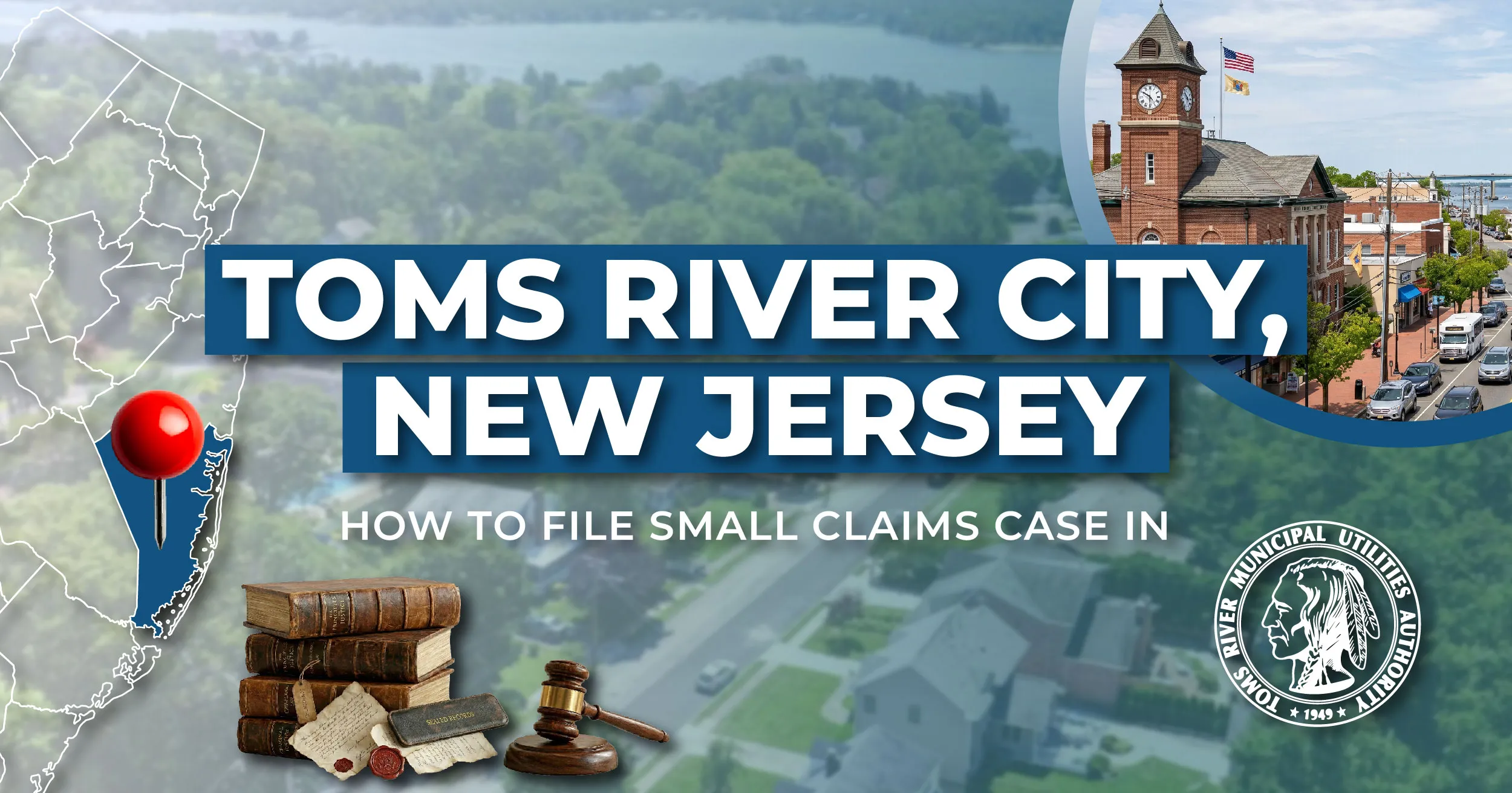 How to File a Small Claims Case in Toms River, New Jersey: A Step-by-Step Guide