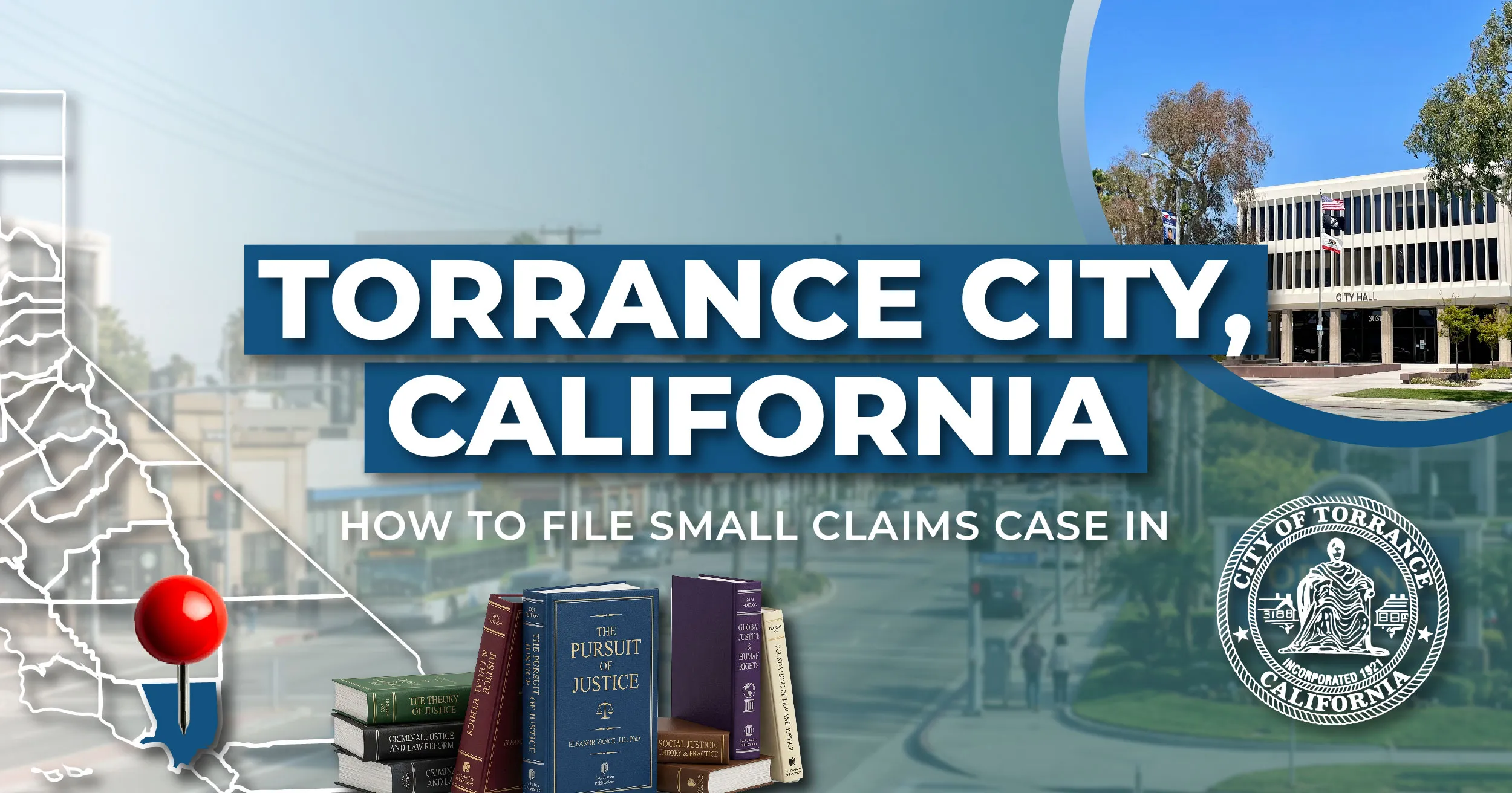 How to File a Small Claims Case in Torrance, California: A Step-by-Step Guide