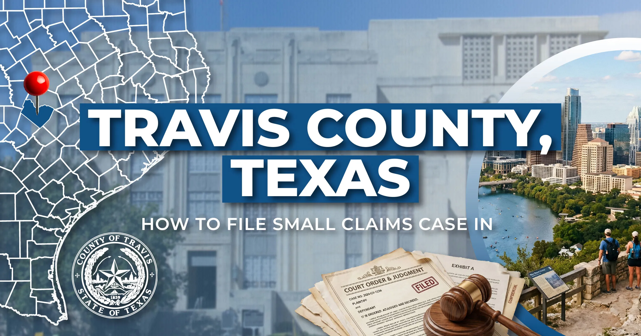 How to File A Small Claims Case in Travis County, Texas: A Step-by-Step Guide