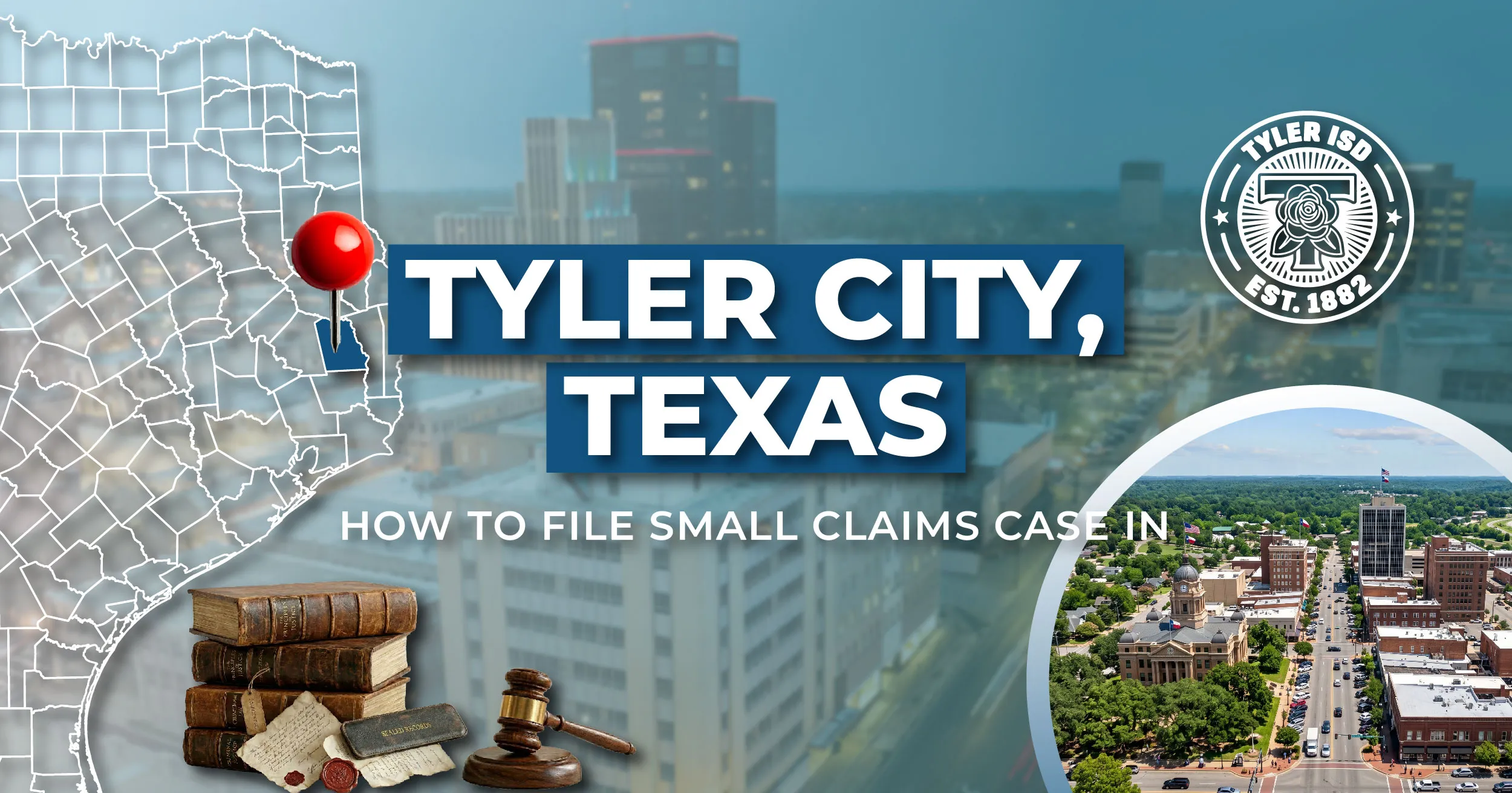 How to File a Small Claims Case in Tyler, Texas: A Step-by-Step Guide