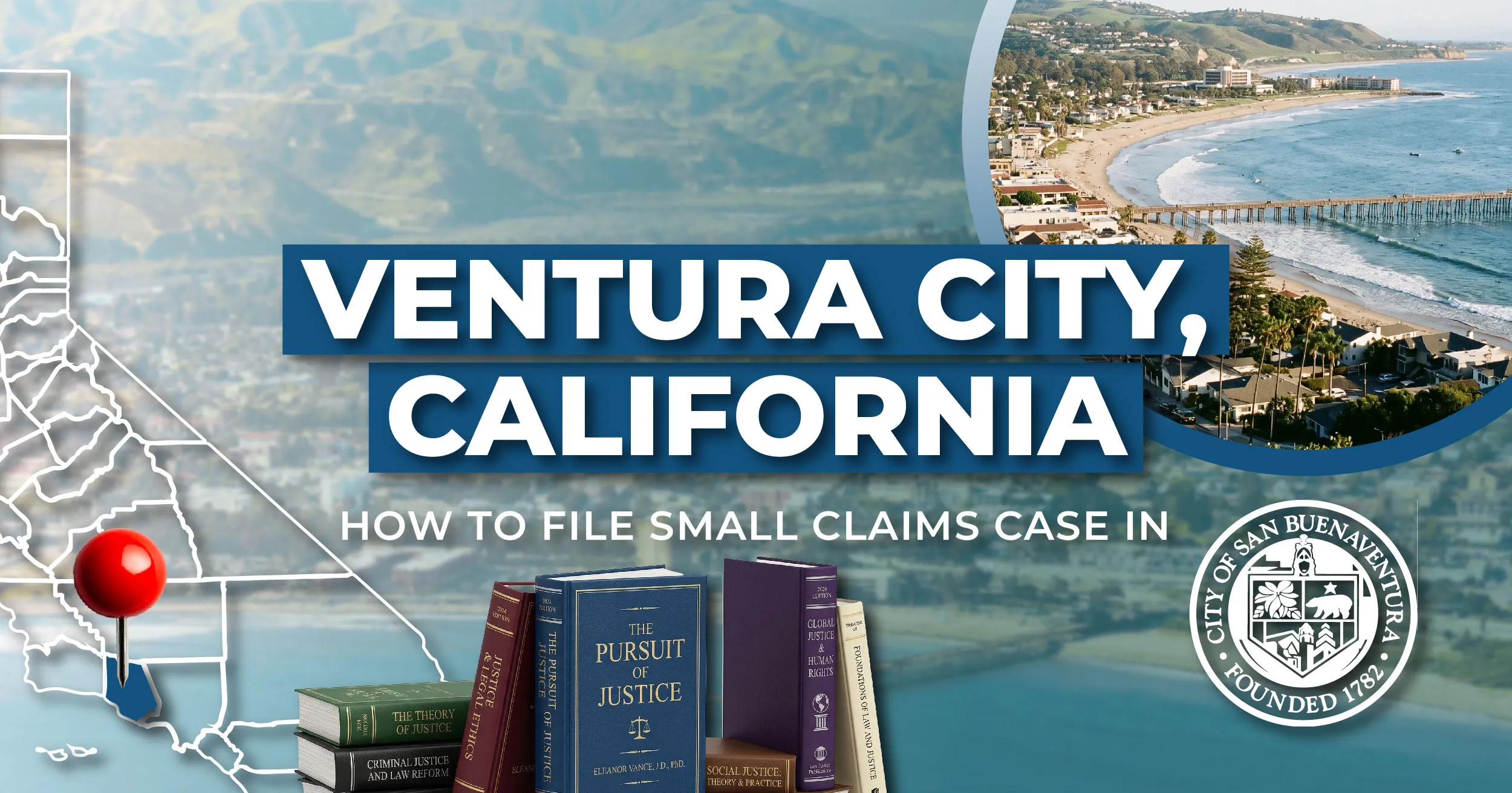 How to File a Small Claims Case in Ventura, California: A Step-by-Step Guide