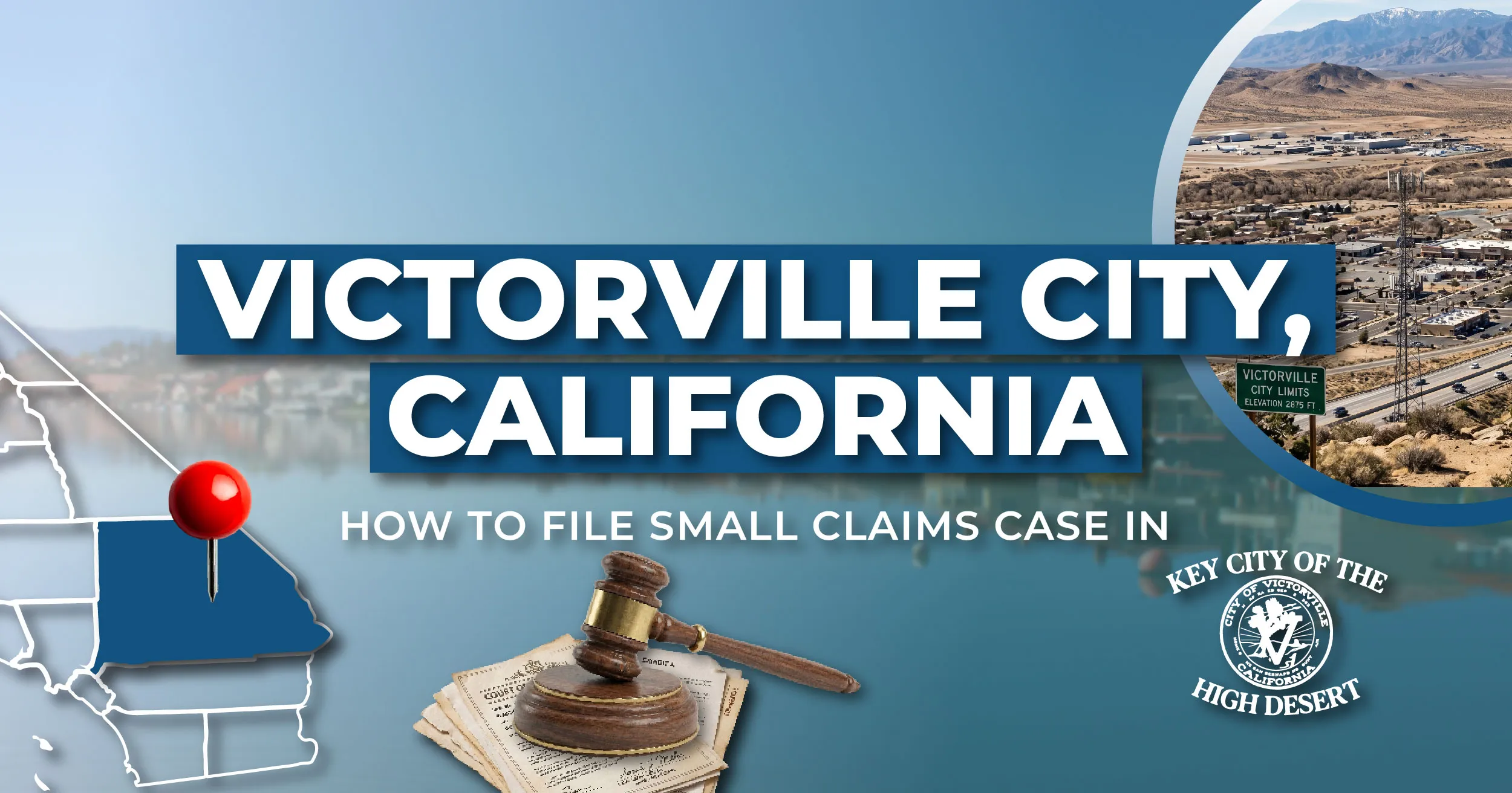 How to File a Small Claims Case in Victorville, California: A Step-by-Step Guide