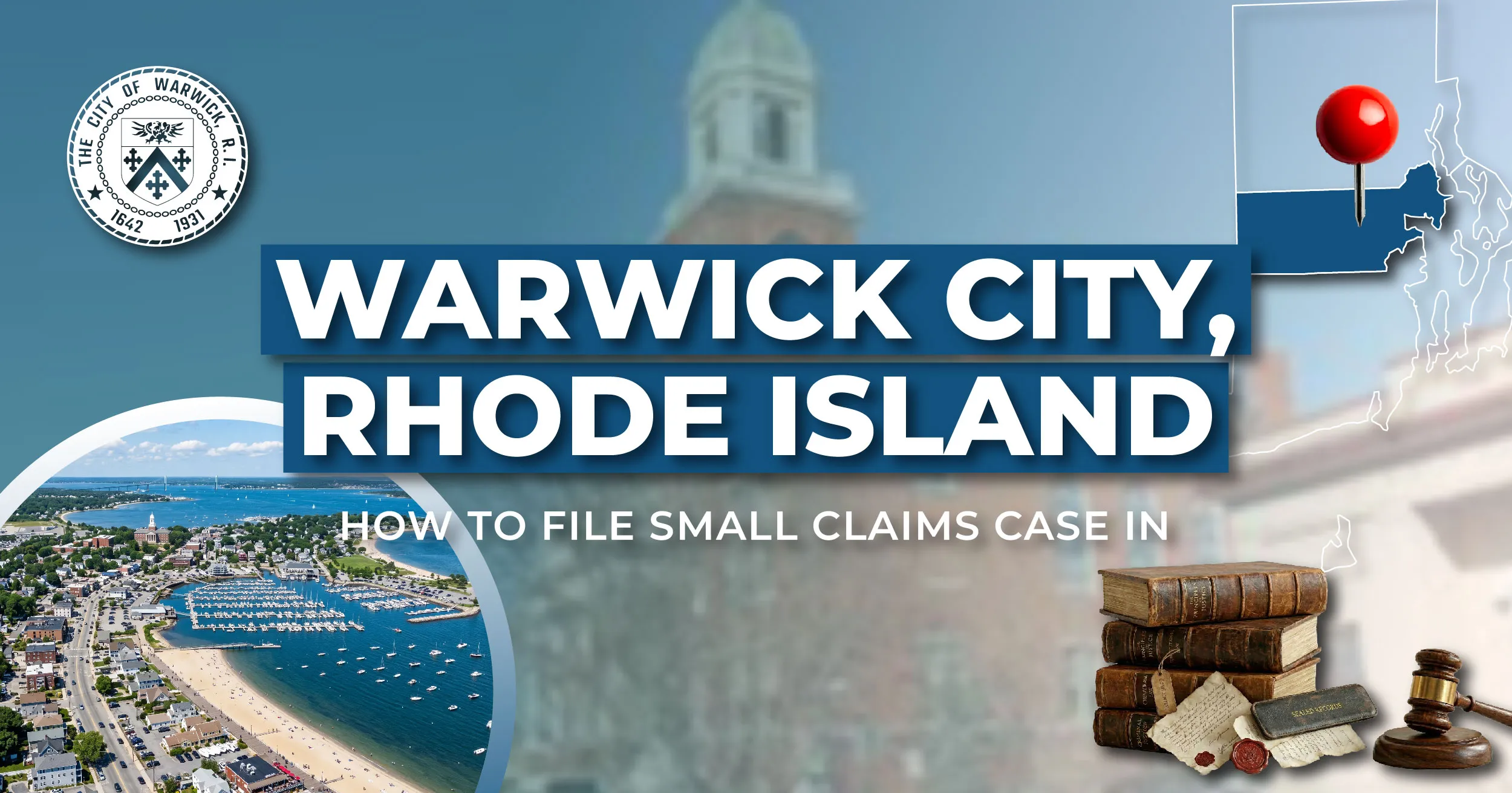 How to File a Small Claims Case in Warwick, Rhode Island: A Step-by-Step Guide