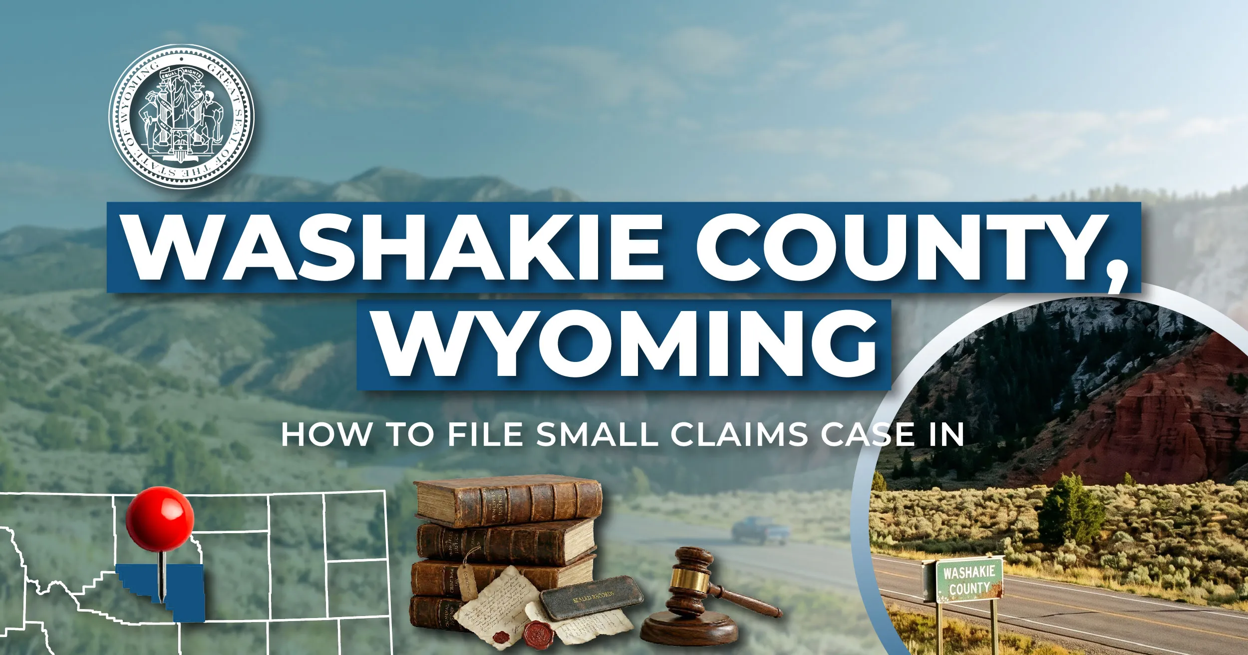 How to File a Small Claims Case in Washakie County, Wyoming: A Step-by-Step Guide