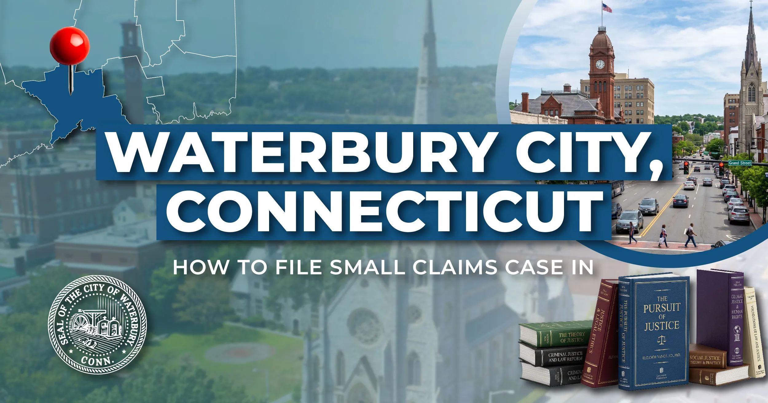 How to File a Small Claims Case in Waterbury, Connecticut: A Step-by-Step Guide