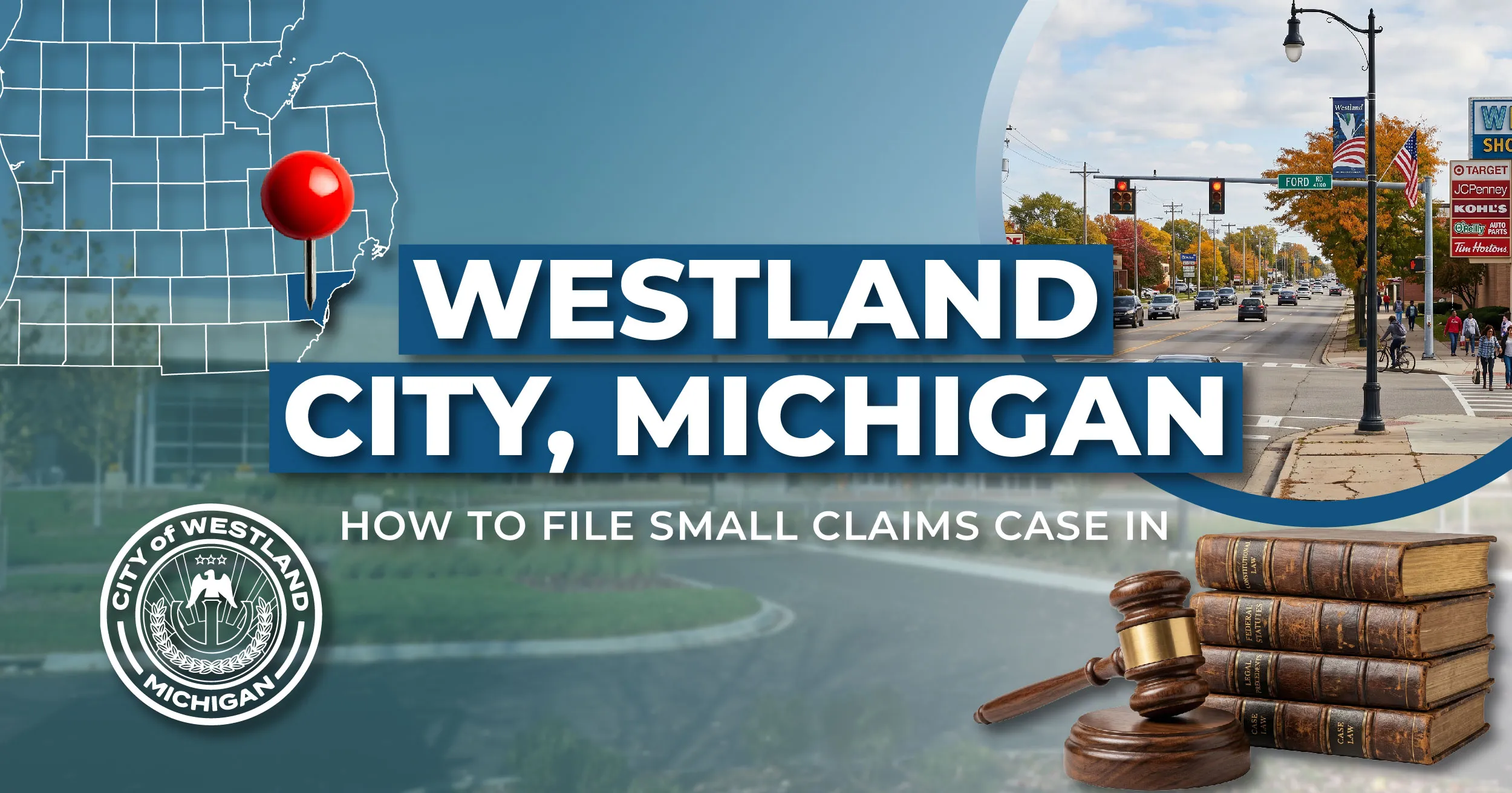 How to File a Small Claims Case in Westland, Michigan: A Step-by-Step Guide