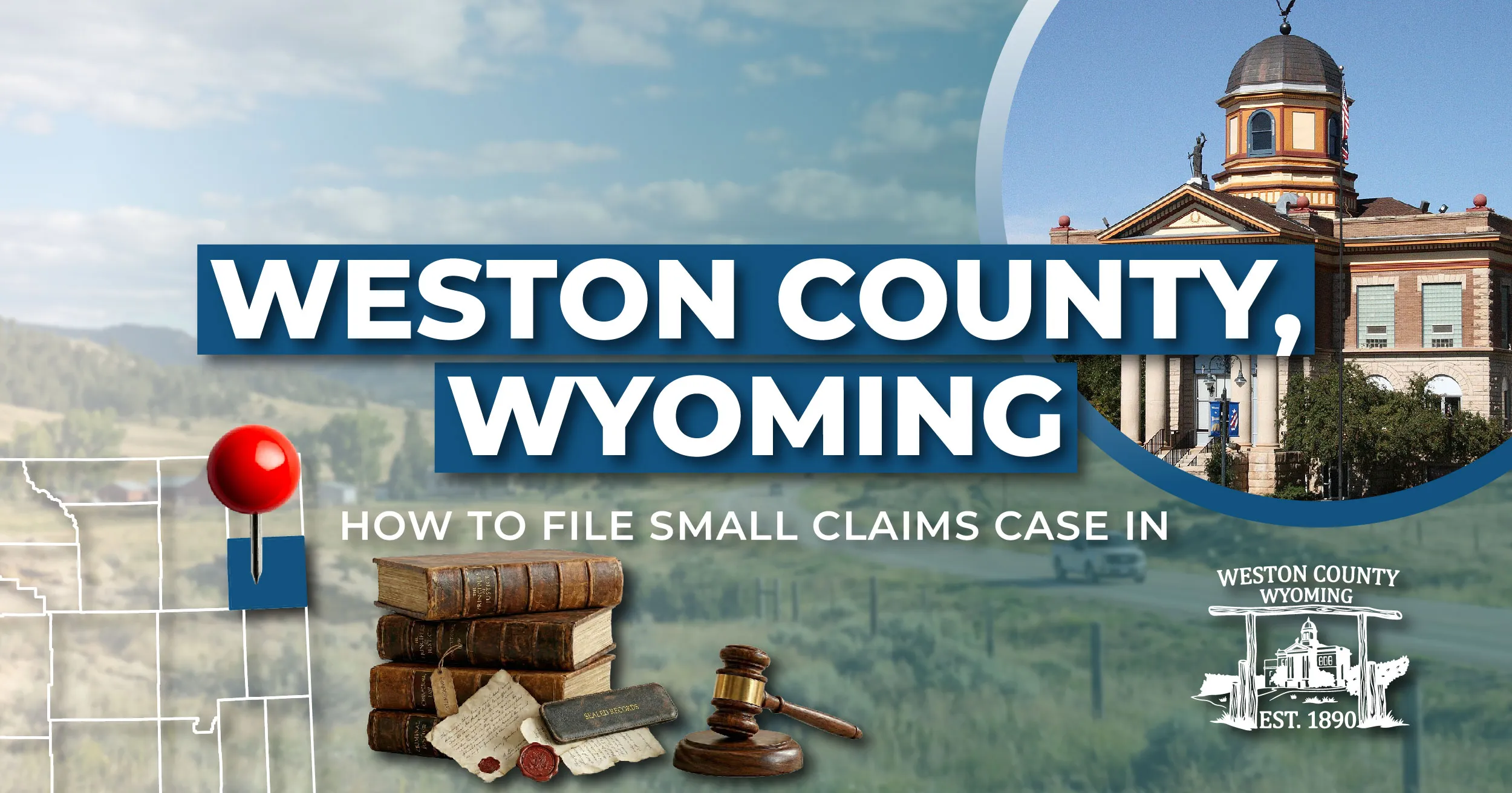 How to File a Small Claims Case in Weston County, Wyoming: A Step-by-Step Guide