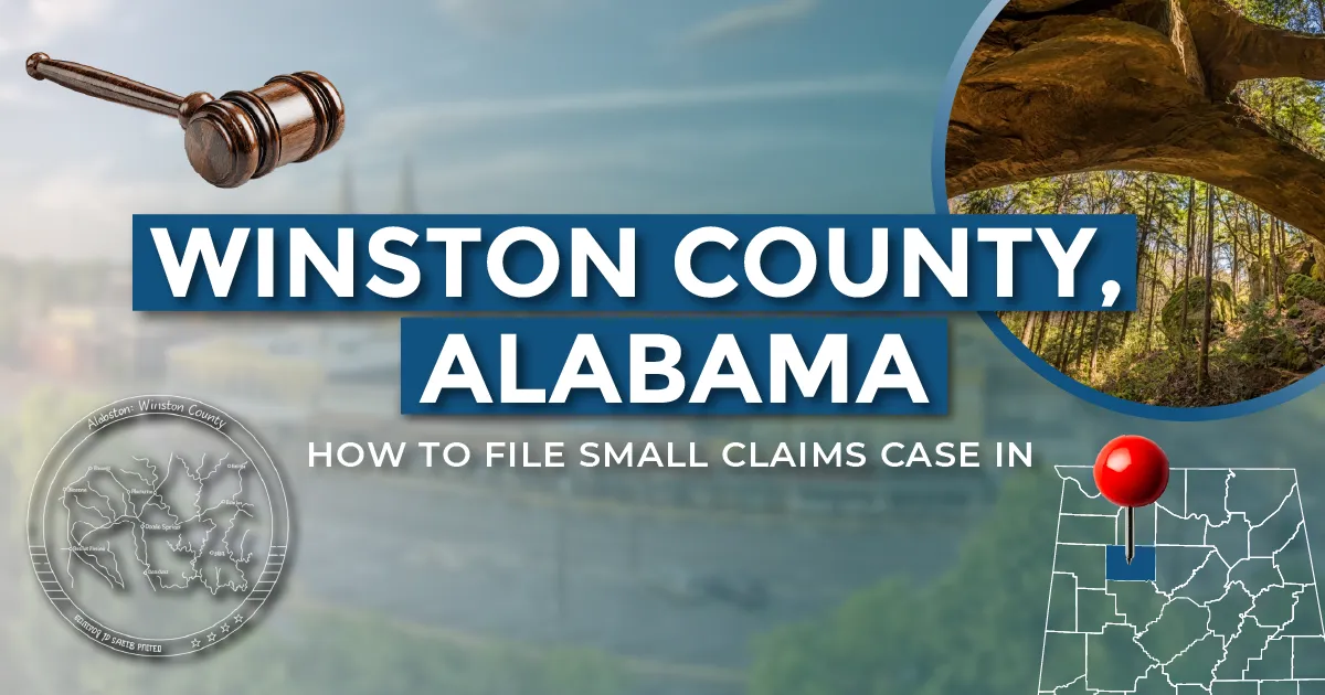 How to File a Small Claims Case in Winston County, Alabama: A Step-by-Step Guide