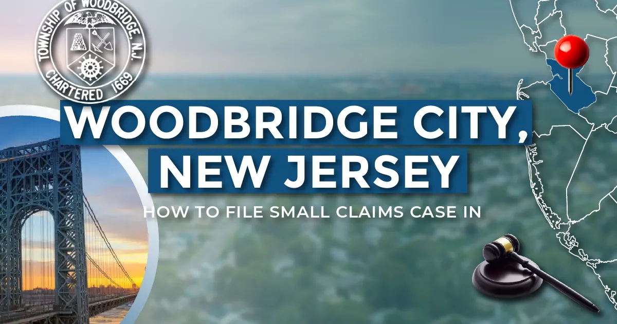 How to File a Small Claims Case in Woodbridge, New Jersey: A Step-by-Step Guide